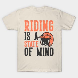 Riding is a state of Mind T-Shirt